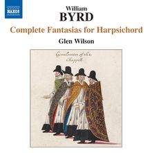 William Byrd (1543-1623): Complete Fantasias für Cembalo, CD
