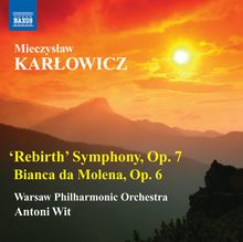 Miechyslaw Karlowicz (1876-1909): Symphonie e-moll op.7 