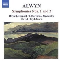 William Alwyn (1905-1985): Symphonien Nr.1 & 3, CD