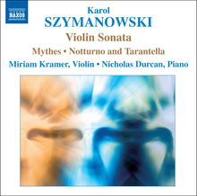 Karol Szymanowski (1882-1937): Sonate für Violine & Klavier op.9, CD