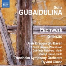 Sofia Gubaidulina (geb. 1931): Fachwerk für Bayan,Percussion & Streichorchester, CD