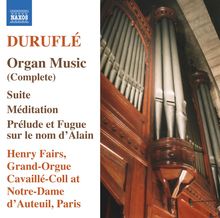 Maurice Durufle (1902-1986): Sämtliche Orgelwerke, CD