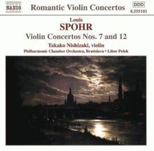 Louis Spohr (1784-1859): Violinkonzerte Nr.7 & 12, CD