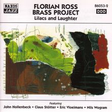 Florian Ross: Lilacs And Laughter, CD