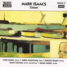 Mark Isaacs: Closer, CD