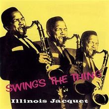 Illinois Jacquet  (1922-2004): Swing's The Thing, SACD