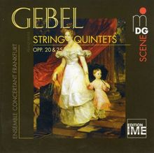 Franz Xaver Gebel (1787-1843): Streichquintette opp.20 & 25, CD