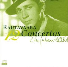 Einojuhani Rautavaara (geb. 1928): 12 Konzerte, 4 CDs