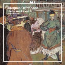 Jacques Offenbach (1819-1880): Sämtliche Klavierwerke Vol.3, CD
