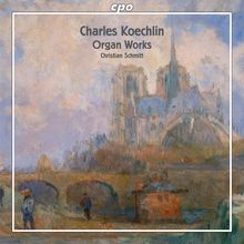 Charles Koechlin (1867-1950): Orgelwerke, SACD