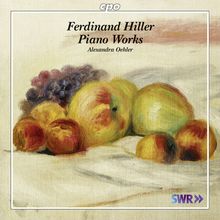 Ferdinand Hiller (1811-1885): Klavierwerke, CD