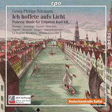 Georg Philipp Telemann (1681-1767): Trauermusik für Karl VII TVWV4:13 