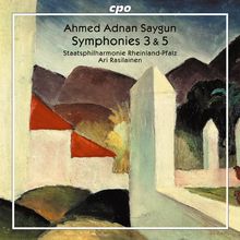 Ahmed Adnan Saygun (1907-1991): Symphonien Nr. 3 & 5, CD