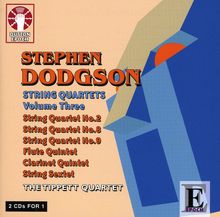 Stephen Dodgson (geb. 1924): Streichquartette Vol.3, 2 CDs