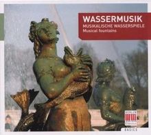 Wassermusik - Musikalische Wasserspiele, CD