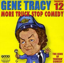 Gene Tracy: More Truckstop Comedy, CD