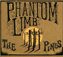 Phantom Limb: The Pines, CD
