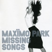 Maximo Park: Missing Songs, CD