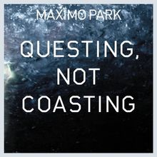 Maximo Park: Questing, Not Coasting, Single 7