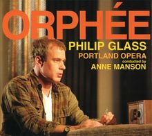 Philip Glass (geb. 1937): Orphee, CD