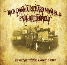 Danko; Manuel; Butterfield: Live At The Lone Star, 2 CDs