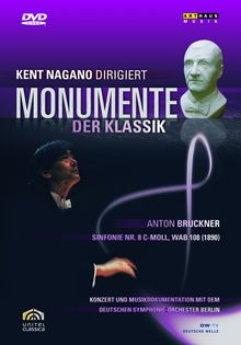 Kent Nagano dirigiert Monumente der Klassik, DVD