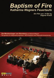 Richard Wagner (1813-1883): Baptism of Fire - Katharina Wagners Feuertaufe (Doku), DVD