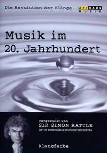 Simon Rattle - Musik im 20.Jh.Vol.3/Klangfarbe, DVD