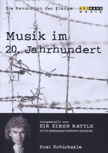 Simon Rattle - Musik im 20.Jh.Vol.4/Drei Schicksale, DVD