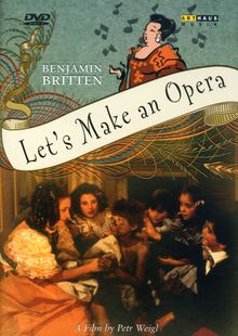 Benjamin Britten (1913-1976): Let's make an opera op.45 (Verfilmung der Kinderoper), DVD