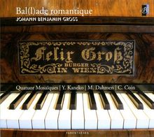 Johann Benjamin Gross (1809-1848): Streichquartett op.37 Nr.3, CD