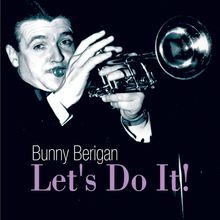 Bunny Berigan  (1908-1942): Let's Do It, CD