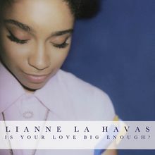 Lianne La Havas: Is Your Love Big Enough?, CD