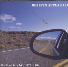 Great Jazz Trio: Objects Appear Closer, 4 CDs