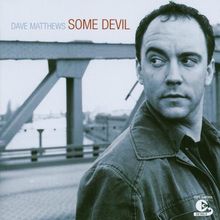 Dave Matthews: Some Devil, CD
