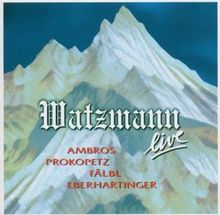 Wolfgang Ambros: Der Watzmann - Live 2005, 2 CDs