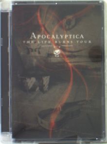Apocalyptica: Apocalyptica: The Life Burns Tour, DVD