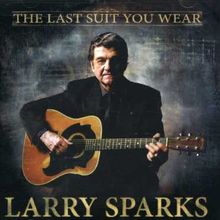 Larry Sparks: Last Suit You Wear, CD