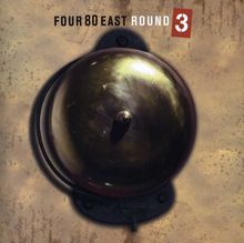 Four 80 East: Round 3, CD