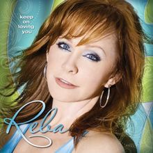 Reba McEntire: Keep On Loving You, CD