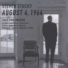 Steven Stucky (geb. 1949): August 4, 1964, CD