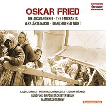 Oskar Fried (1871-1941): Die Auswanderer für Sprechstimme & Orchester, CD