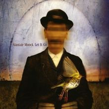 Alastair Moock: Let It Go, CD