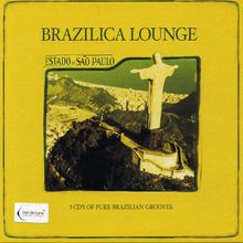 Various Artists: Brazilica Lounge, 3 CDs