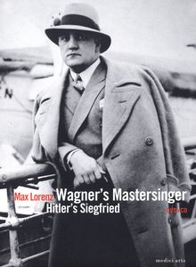 Max Lorenz - Wagner's Mastersinger/Hitler's Siegfried, DVD