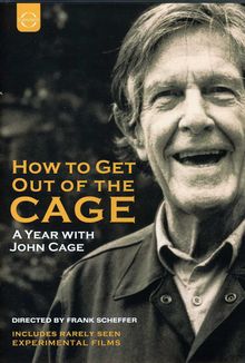 John Cage (1912-1992): How To Get Out Of The Cage - A Year with John Cage (Dokumentation), DVD