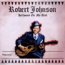 Robert Johnson: Hellhound On My Trail, CD