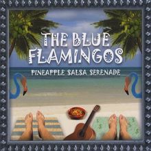 Blue Flamingos: Pineapple Salsa Serenade, CD
