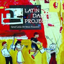 Great Lakes Art Music Ensembl: Latin Dance Project, CD