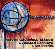 Caldwell-Mason & Harrison; Hoe: Cold Snap, CD